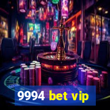 9994 bet vip